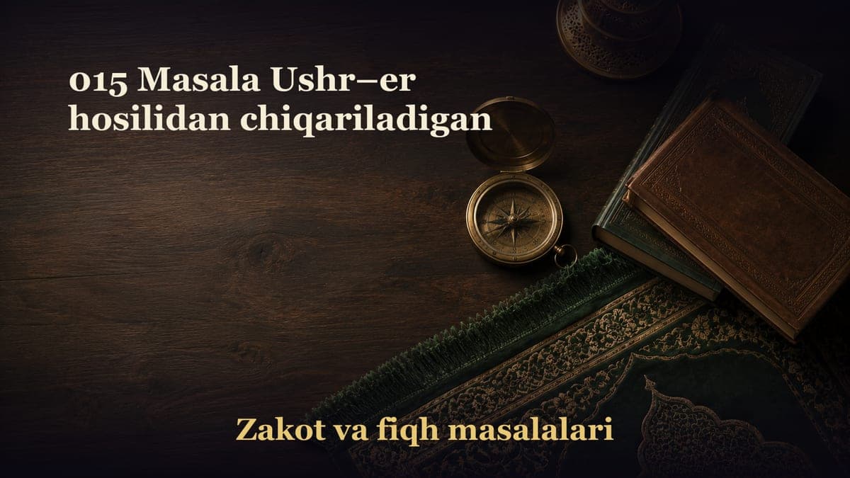 015 Masala Ushr–er hosilidan chiqariladigan