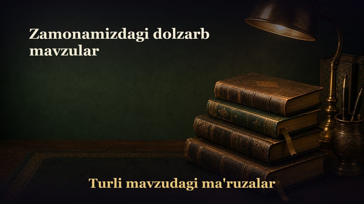 Zamonamizdagi dolzarb mavzular