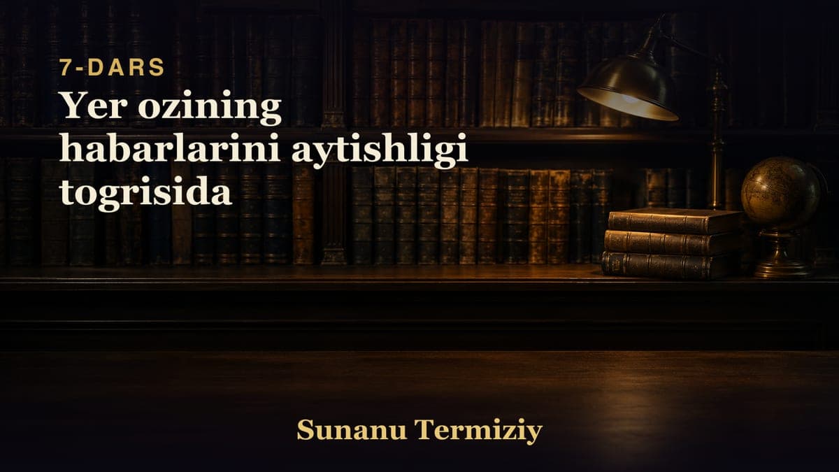 07 Yer ozining habarlarini aytishligi togrisida