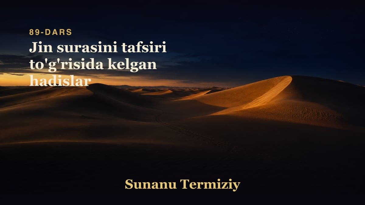 089 Jin surasini tafsiri to'g'risida kelgan hadislar