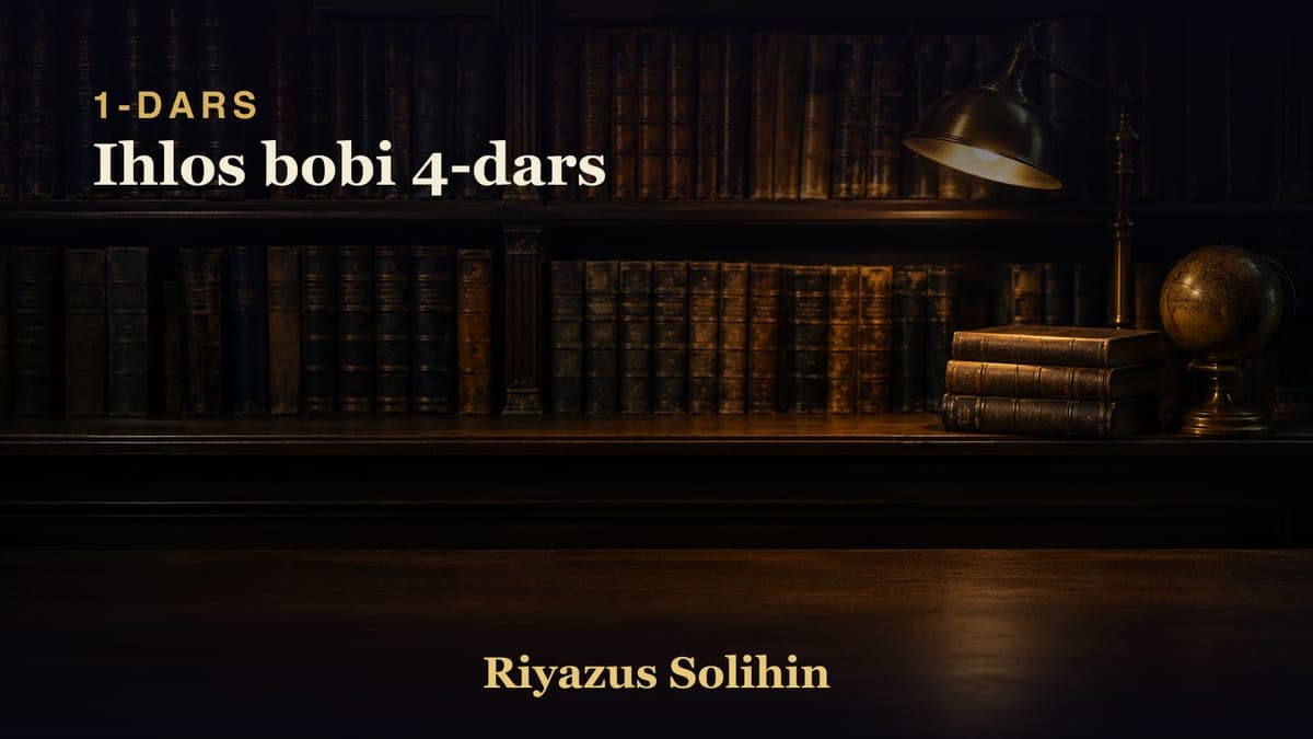 01 Ihlos bobi 4-dars