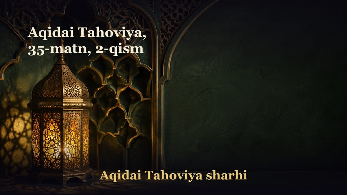 Aqidai Tahoviya, 35-matn, 2-qism