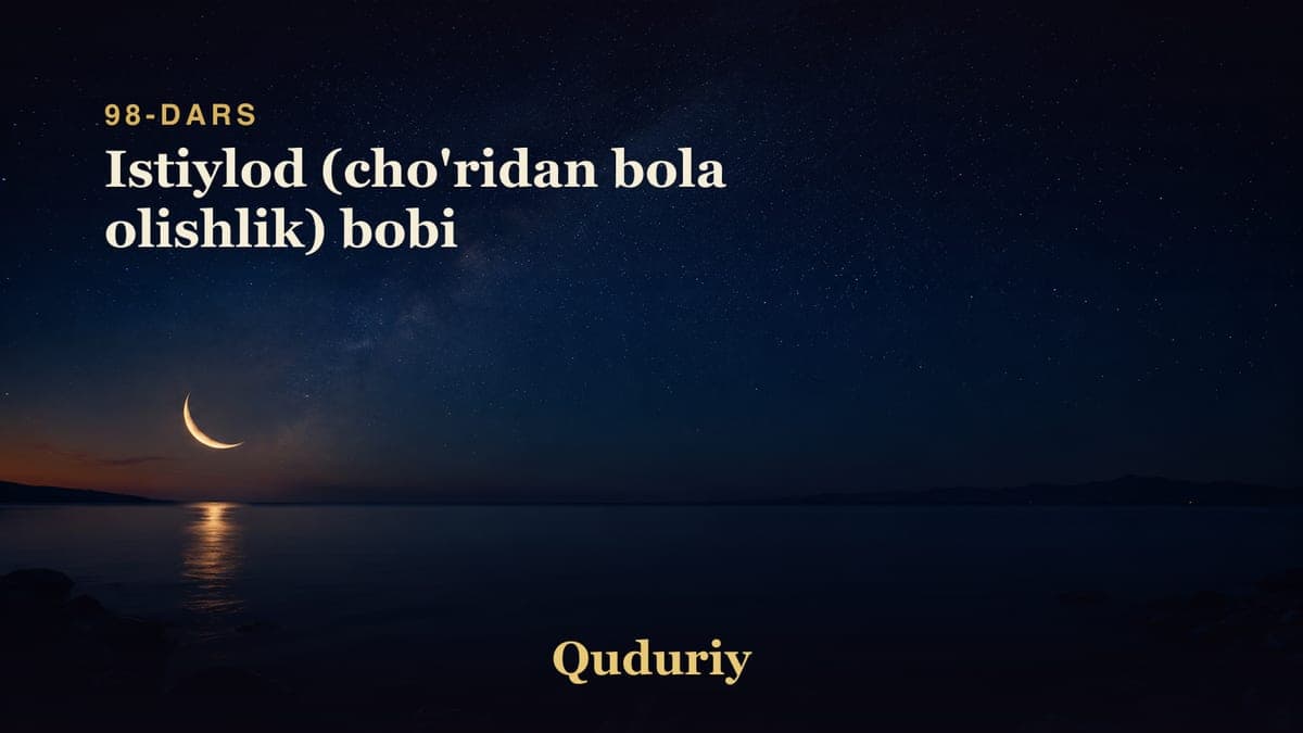 98 Istiylod (cho'ridan bola olishlik) bobi
