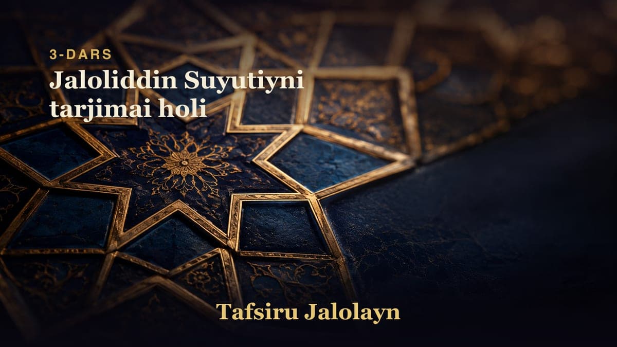 3 Jaloliddin Suyutiyni tarjimai holi