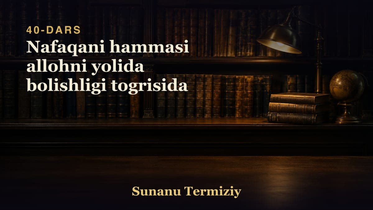 40 Nafaqani hammasi allohni yolida bolishligi togrisida