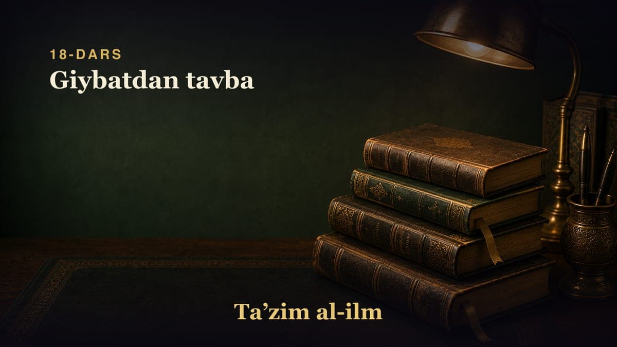 18-dars: Giybatdan tavba