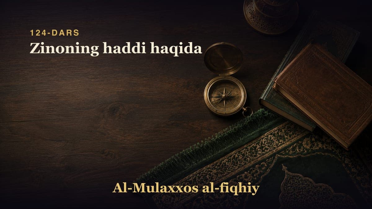 124-dars: Zinoning haddi haqida