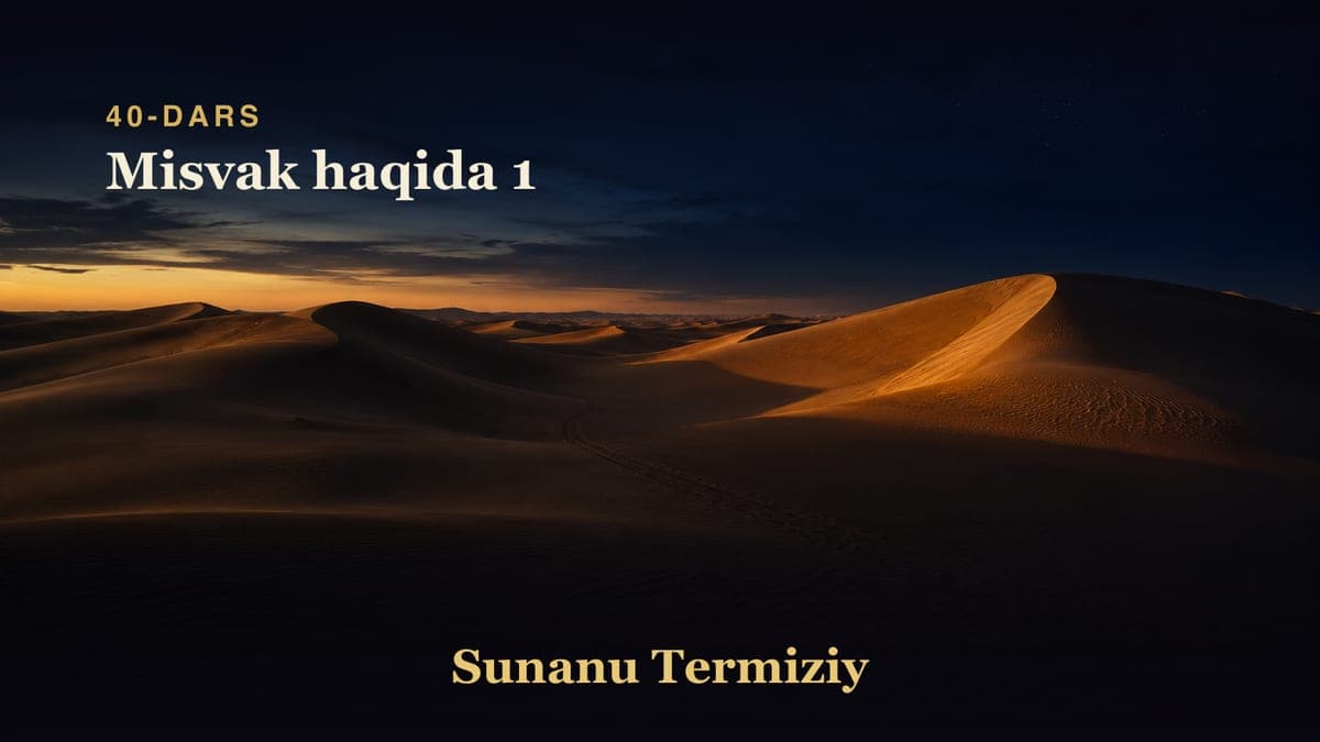 040 Misvak haqida 1