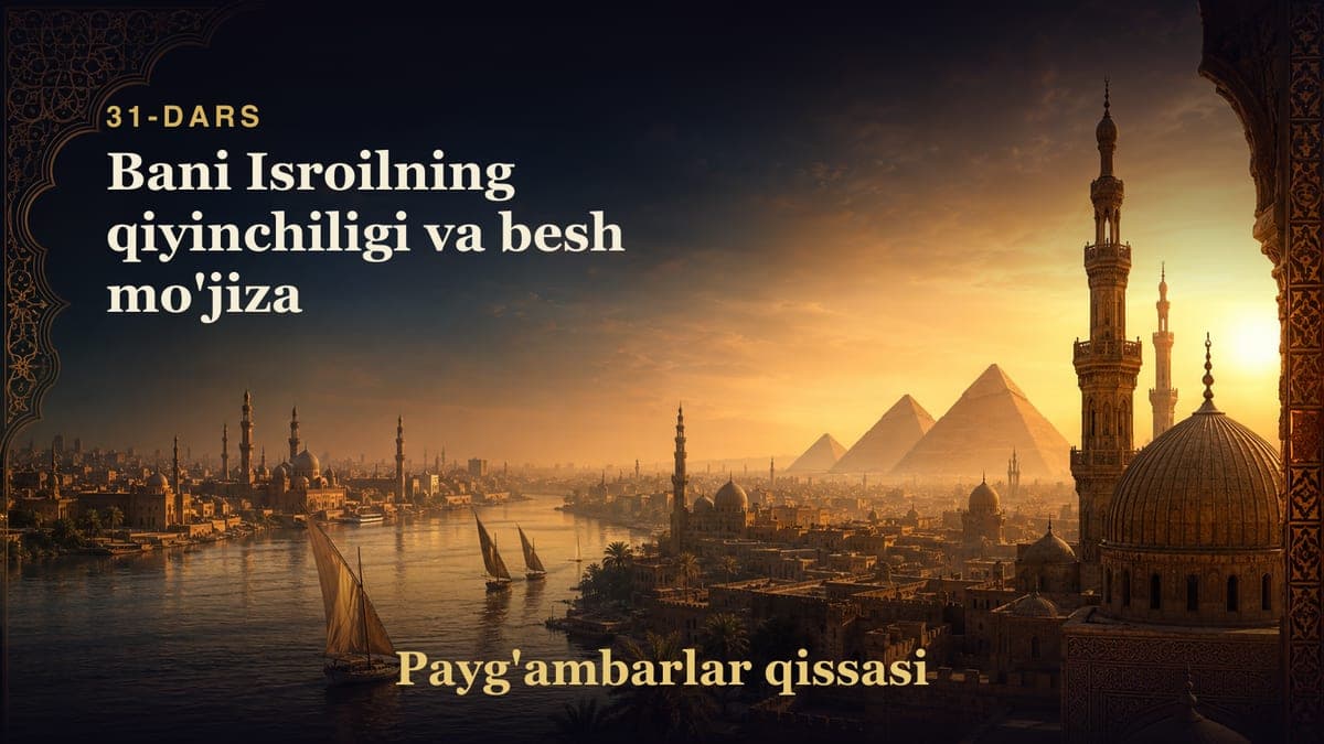 Payg'ambarlar qissasi 31-dars | Bani Isroilning qiyinchiligi va besh mo'jiza