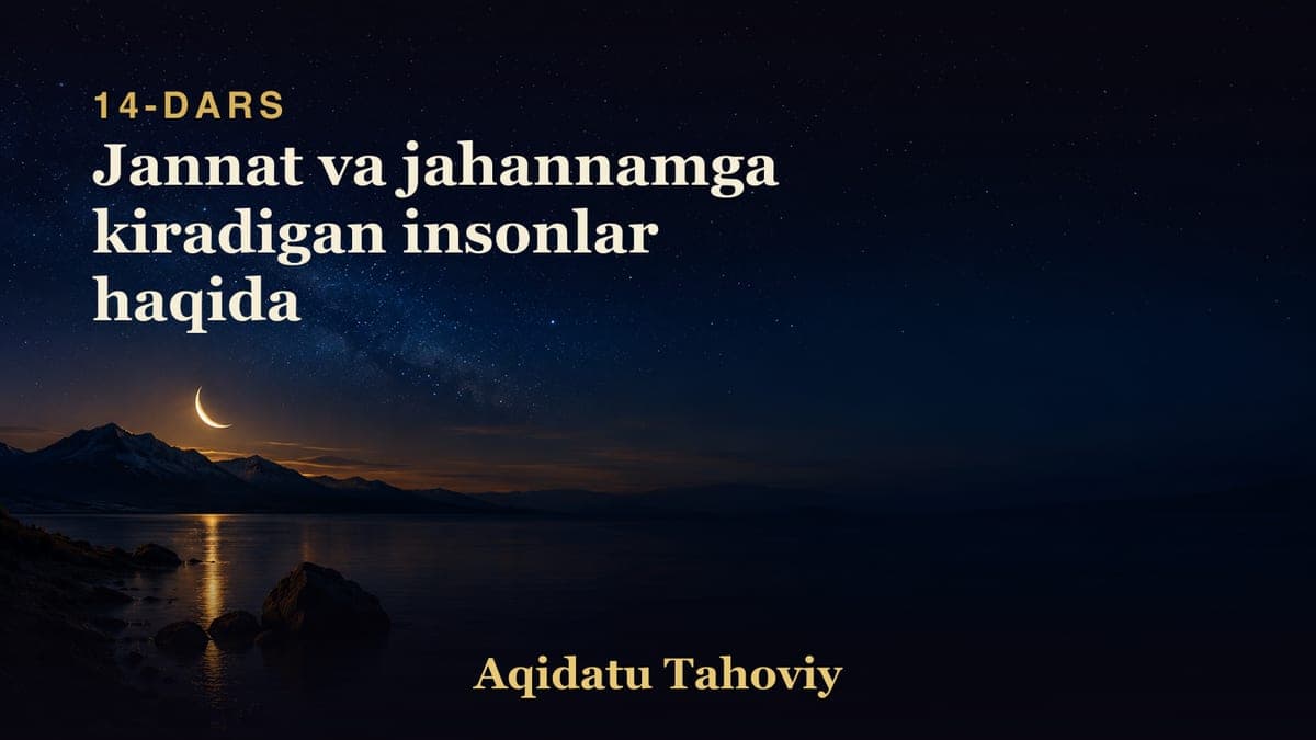 14 Jannat va jahannamga kiradigan insonlar haqida