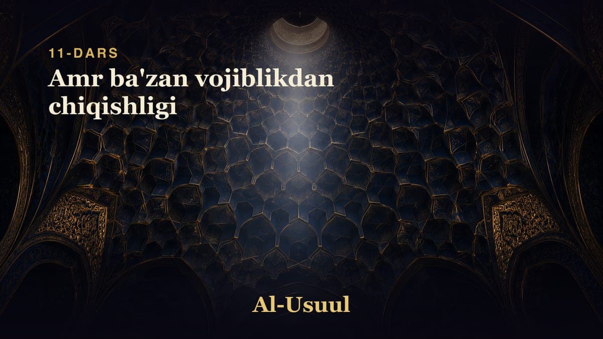 11 Amr ba'zan vojiblikdan chiqishligi