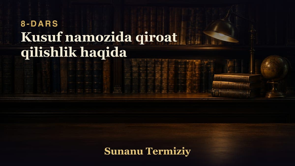 08 Kusuf namozida qiroat qilishlik haqida