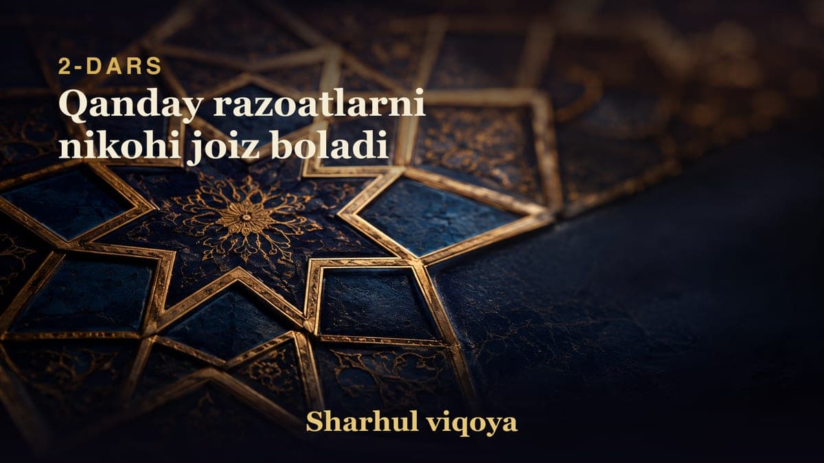 2 Qanday razoatlarni nikohi joiz boladi