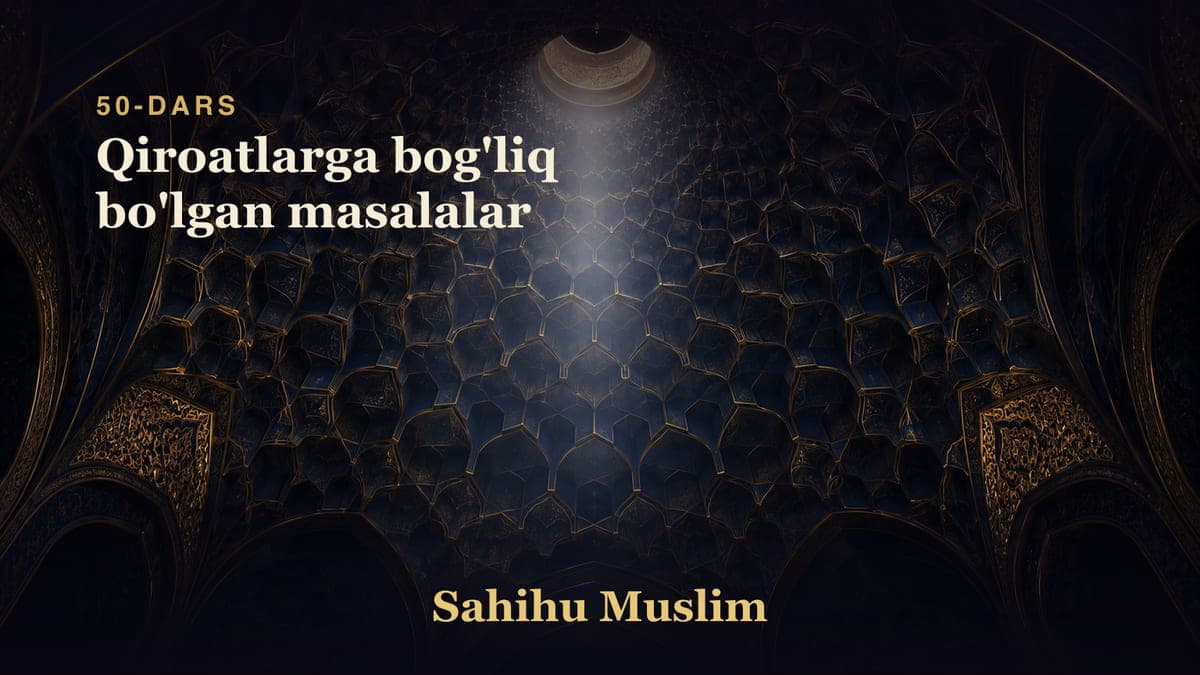 50 Qiroatlarga bog'liq bo'lgan masalalar