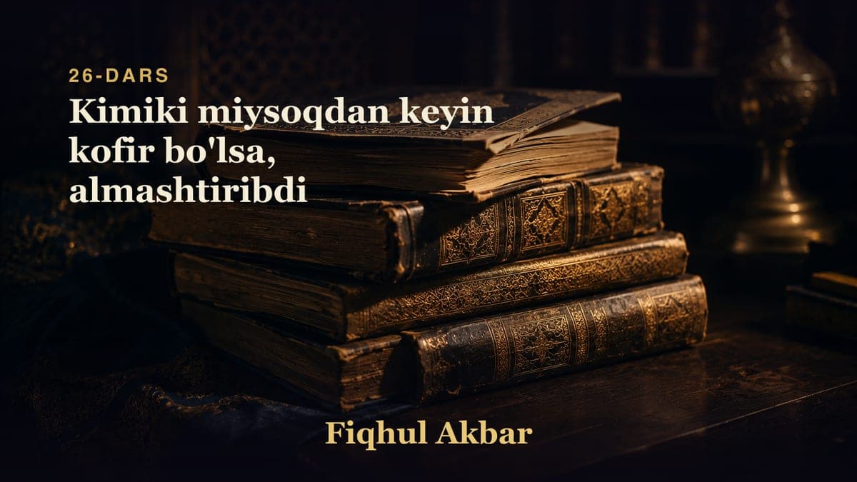 26 Kimiki miysoqdan keyin kofir bo'lsa, almashtiribdi