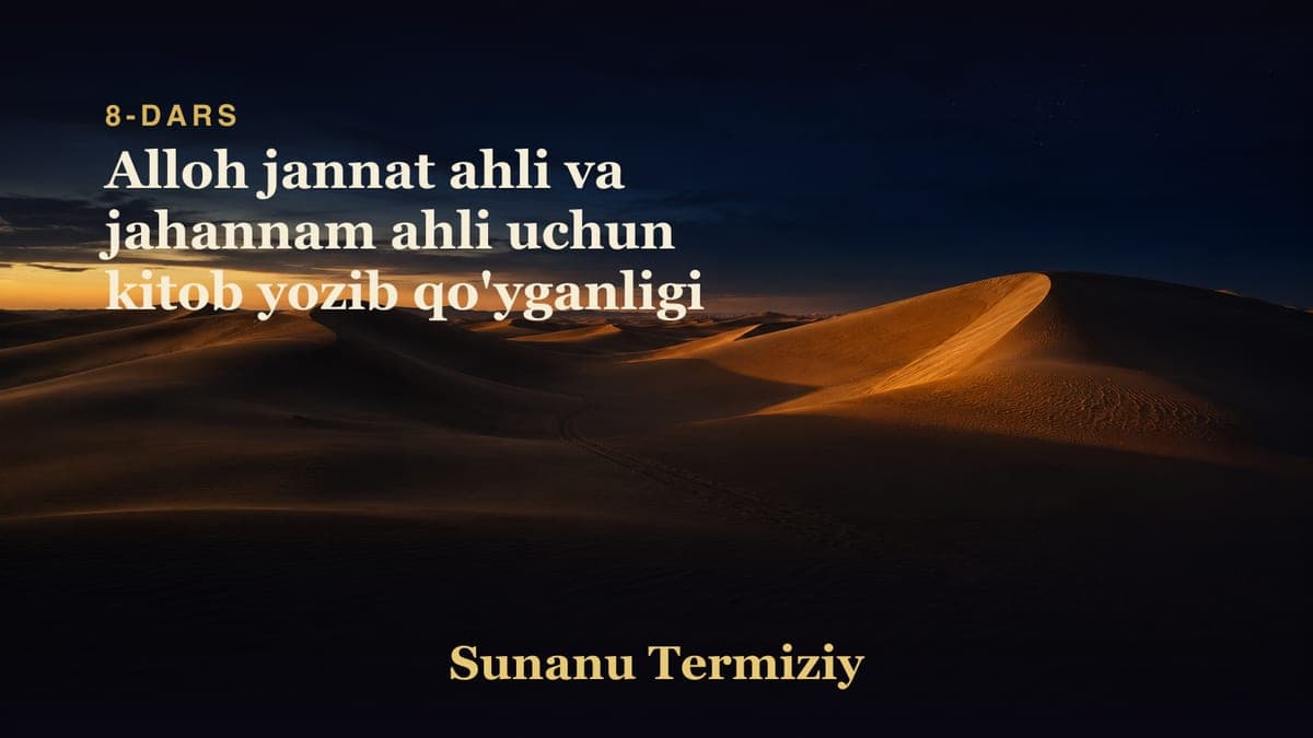 08 Alloh jannat ahli va jahannam ahli uchun kitob yozib qo'yganligi