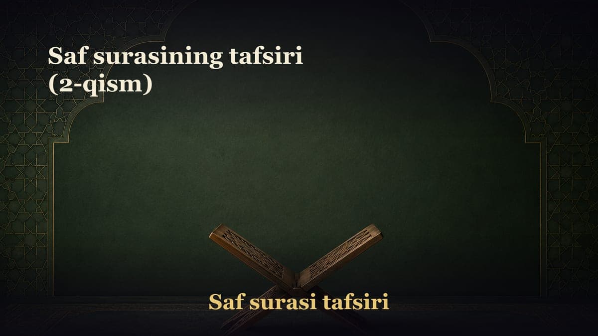 Saf surasining tafsiri (2-qism)