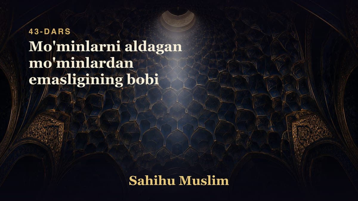 43 Mo'minlarni aldagan mo'minlardan emasligining bobi