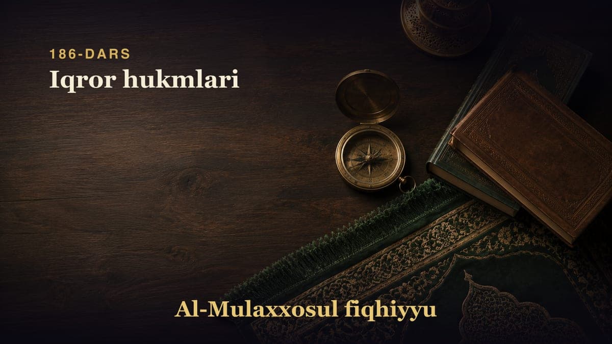 186-dars: Iqror hukmlari