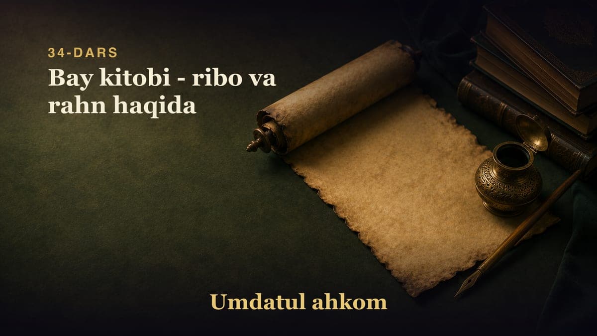 34-dars: Bay kitobi - ribo va rahn haqida