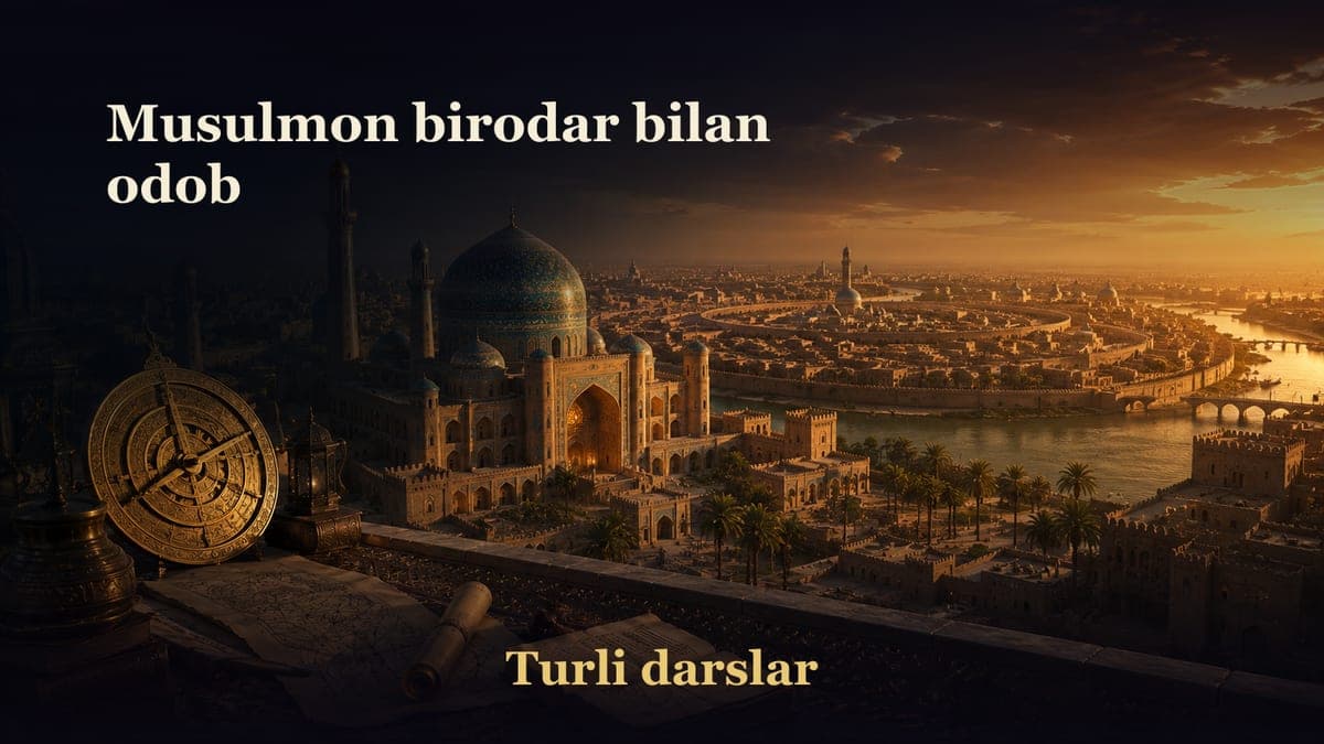 Musulmon birodar bilan odob