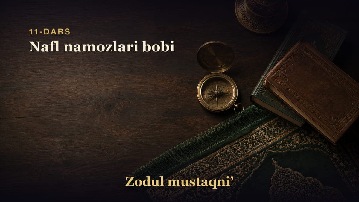 11-dars: Nafl namozlari bobi