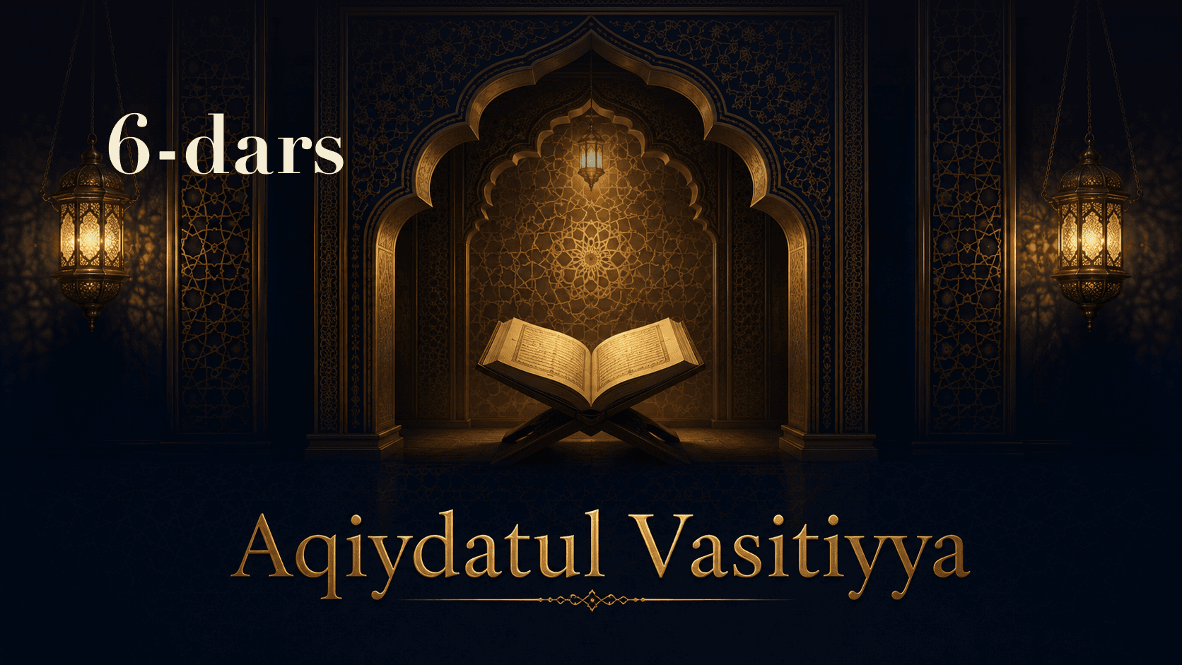 Aqiydatul Vasitiyya 6-dars