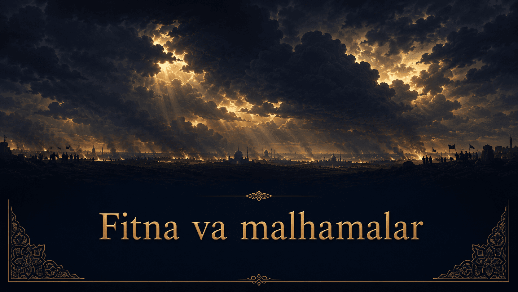 Fitna va malhamalar - Qiyomat alomatlari