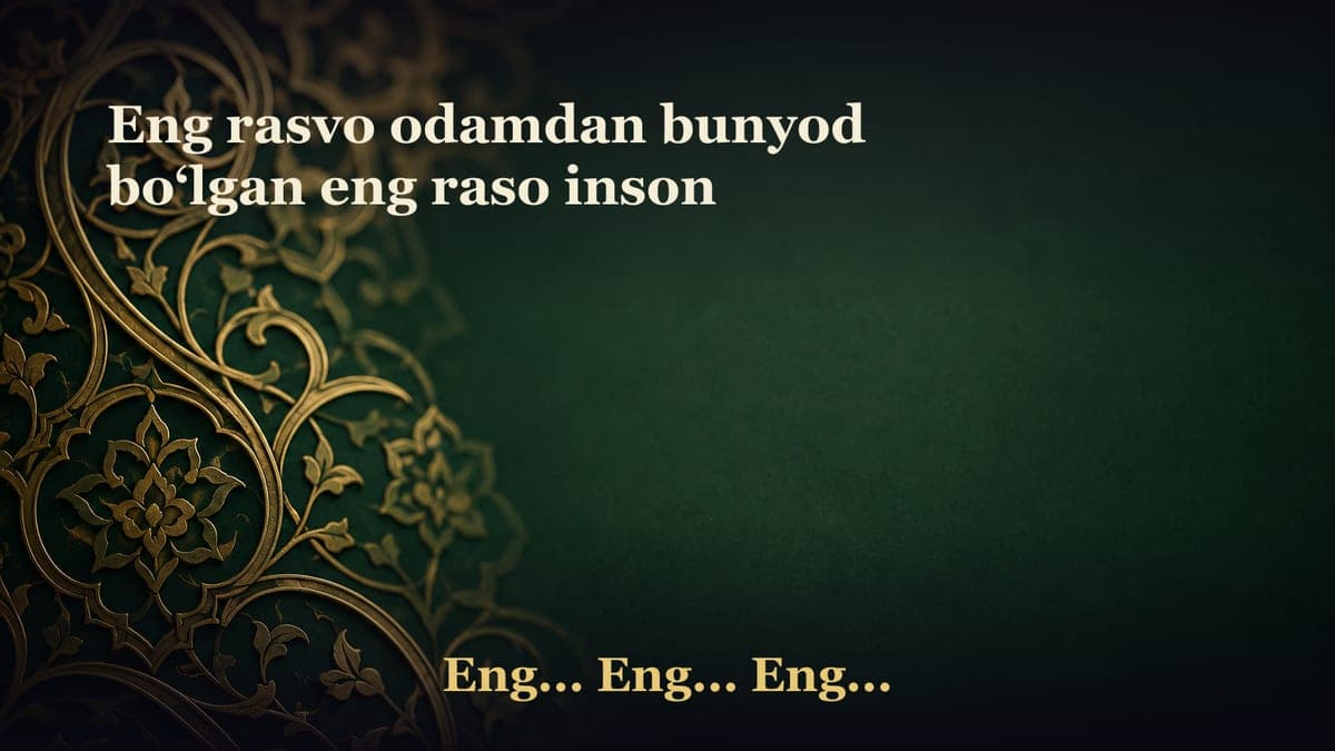 Eng rasvo odamdan bunyod bo‘lgan eng raso inson