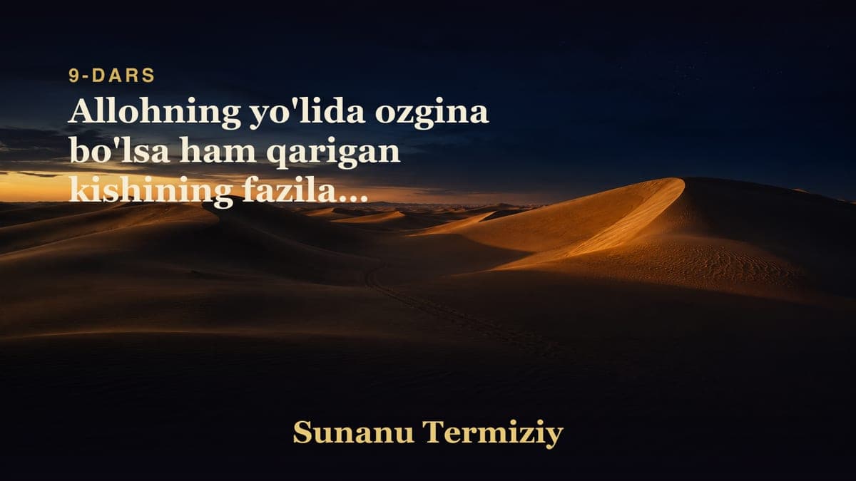 09 Allohning yo'lida ozgina bo'lsa ham qarigan kishining fazilati to'g'risida