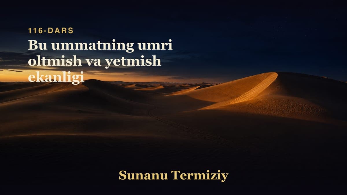 116 Bu ummatning umri oltmish va yetmish ekanligi