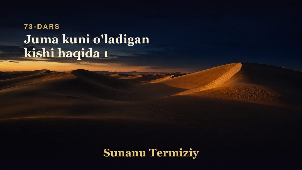 73 Juma kuni o'ladigan kishi haqida 1