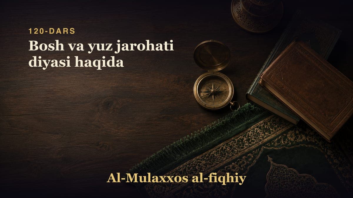 120-dars: Bosh va yuz jarohati diyasi haqida