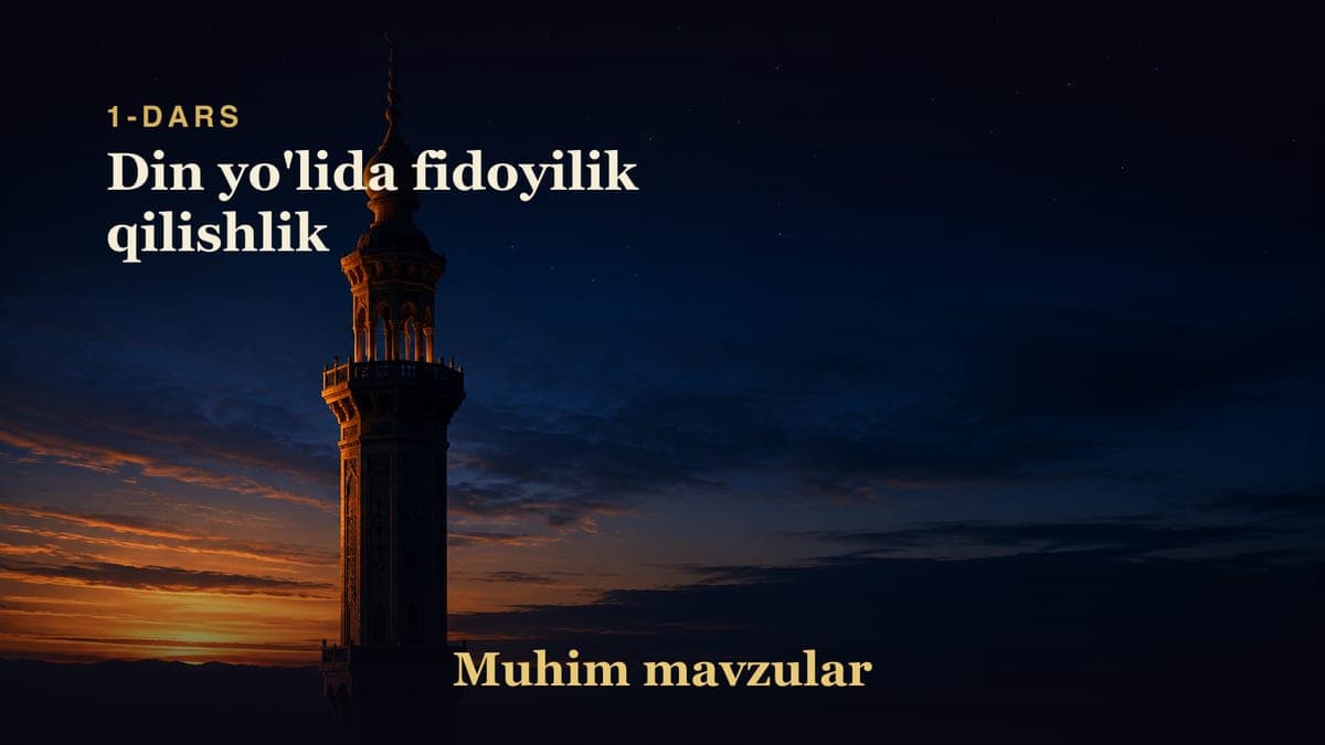 01 Din yo'lida fidoyilik qilishlik