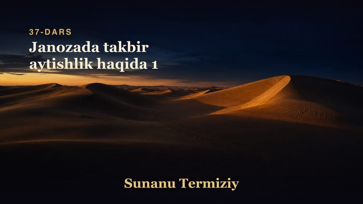 37 Janozada takbir aytishlik haqida 1