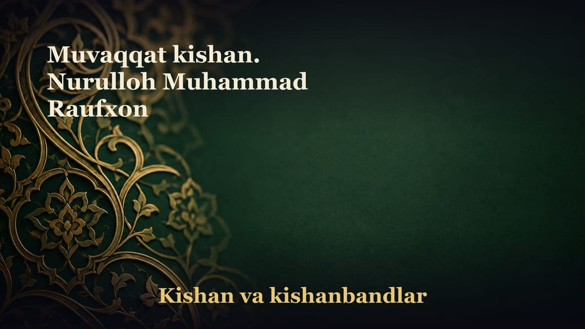 Muvaqqat kishan. Nurulloh Muhammad Raufxon