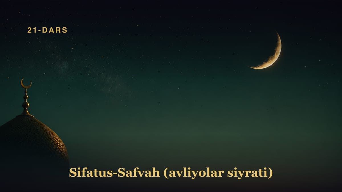 Sifatus-Safvah (avliyolar siyrati) — 21-dars