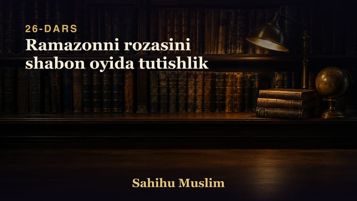 26 Ramazonni rozasini shabon oyida tutishlik