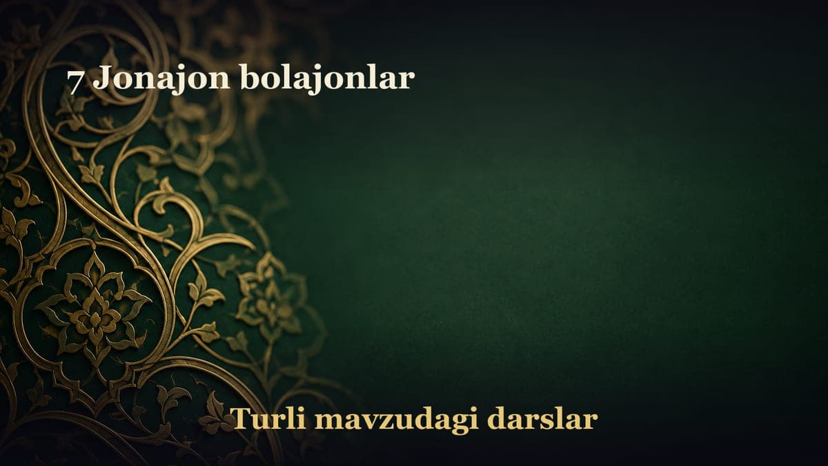 7 Jonajon bolajonlar