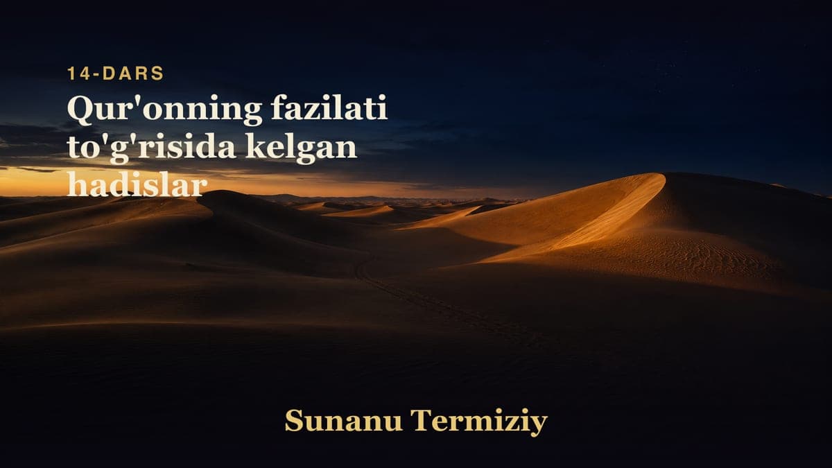 14 Qur'onning fazilati to'g'risida kelgan hadislar