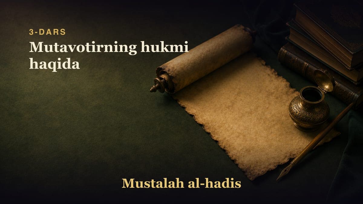 3-dars: Mutavotirning hukmi haqida