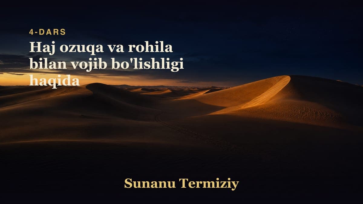 004 Haj ozuqa va rohila bilan vojib bo'lishligi haqida