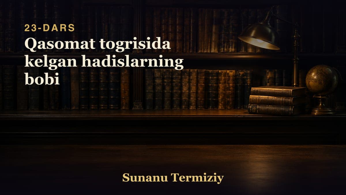 23 Qasomat togrisida kelgan hadislarning bobi