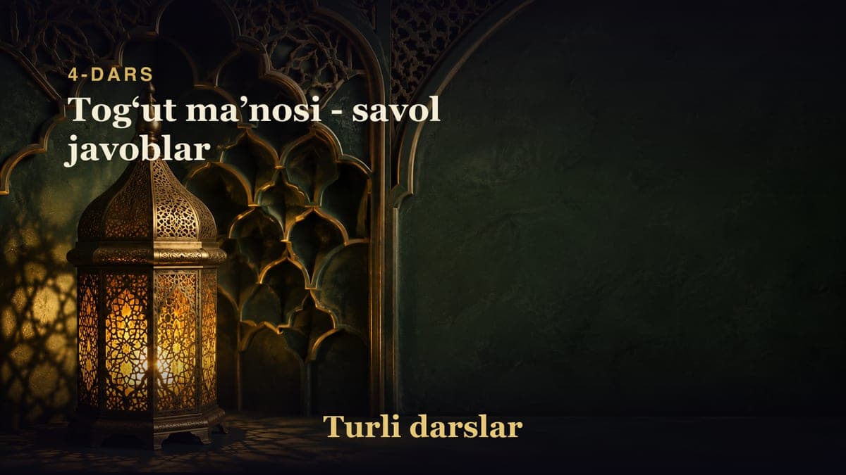 4-dars: Togʻut maʼnosi - savol javoblar