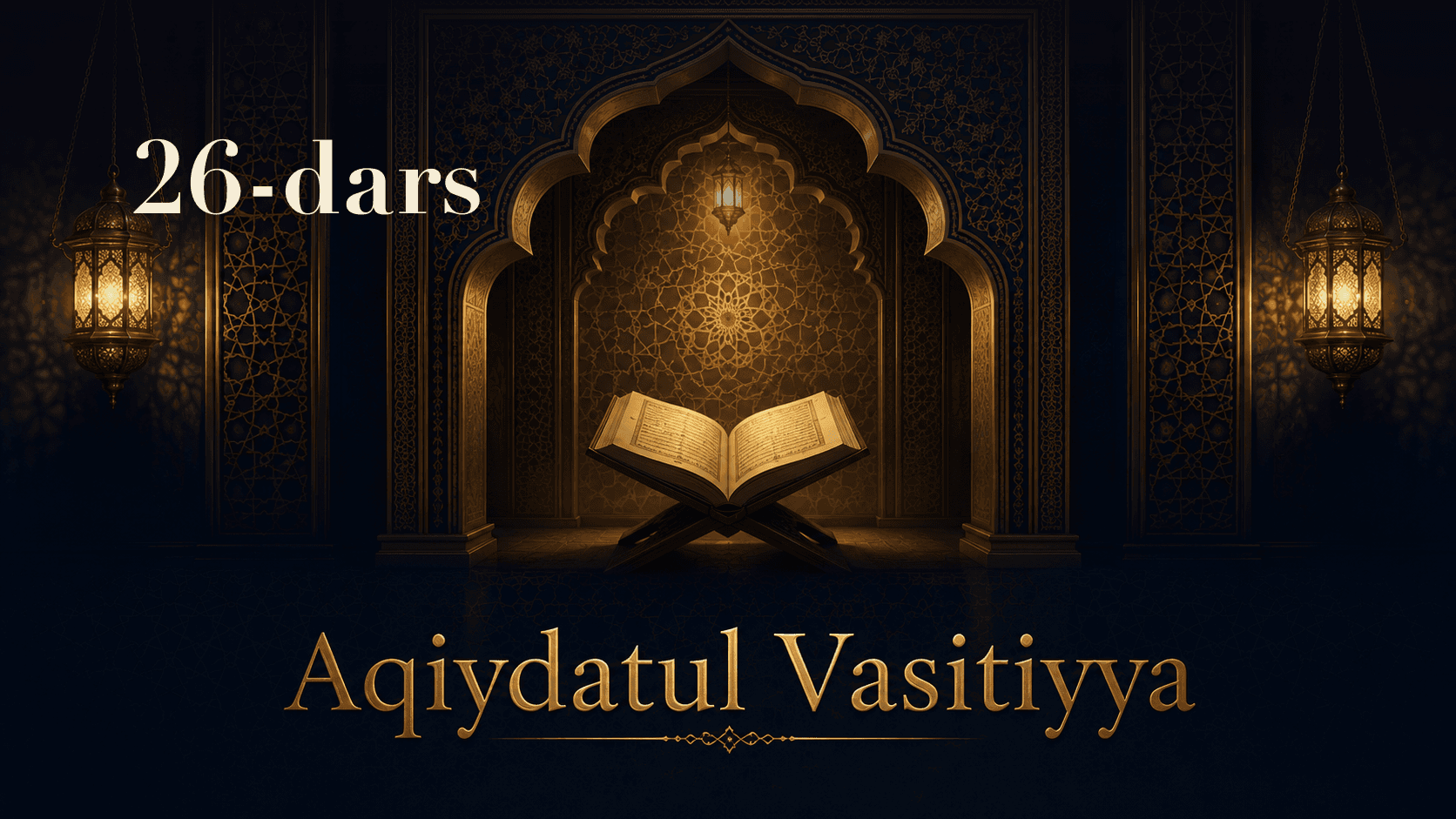 Aqiydatul Vasitiyya 26-dars