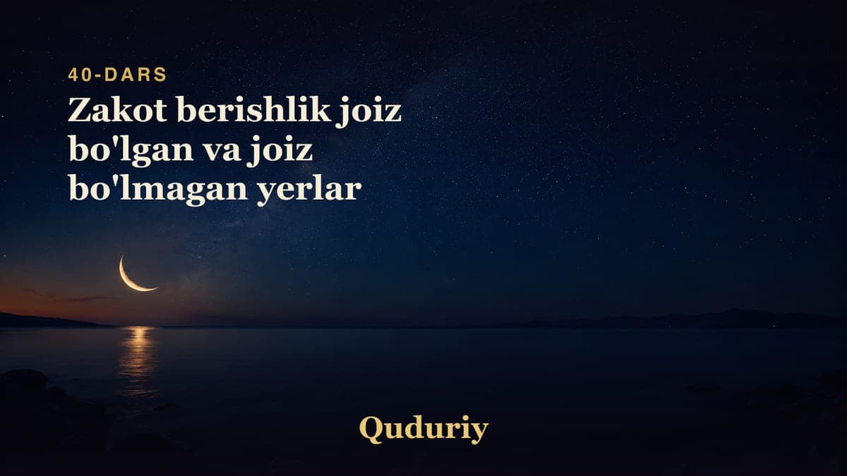 40 Zakot berishlik joiz bo'lgan va joiz bo'lmagan yerlar