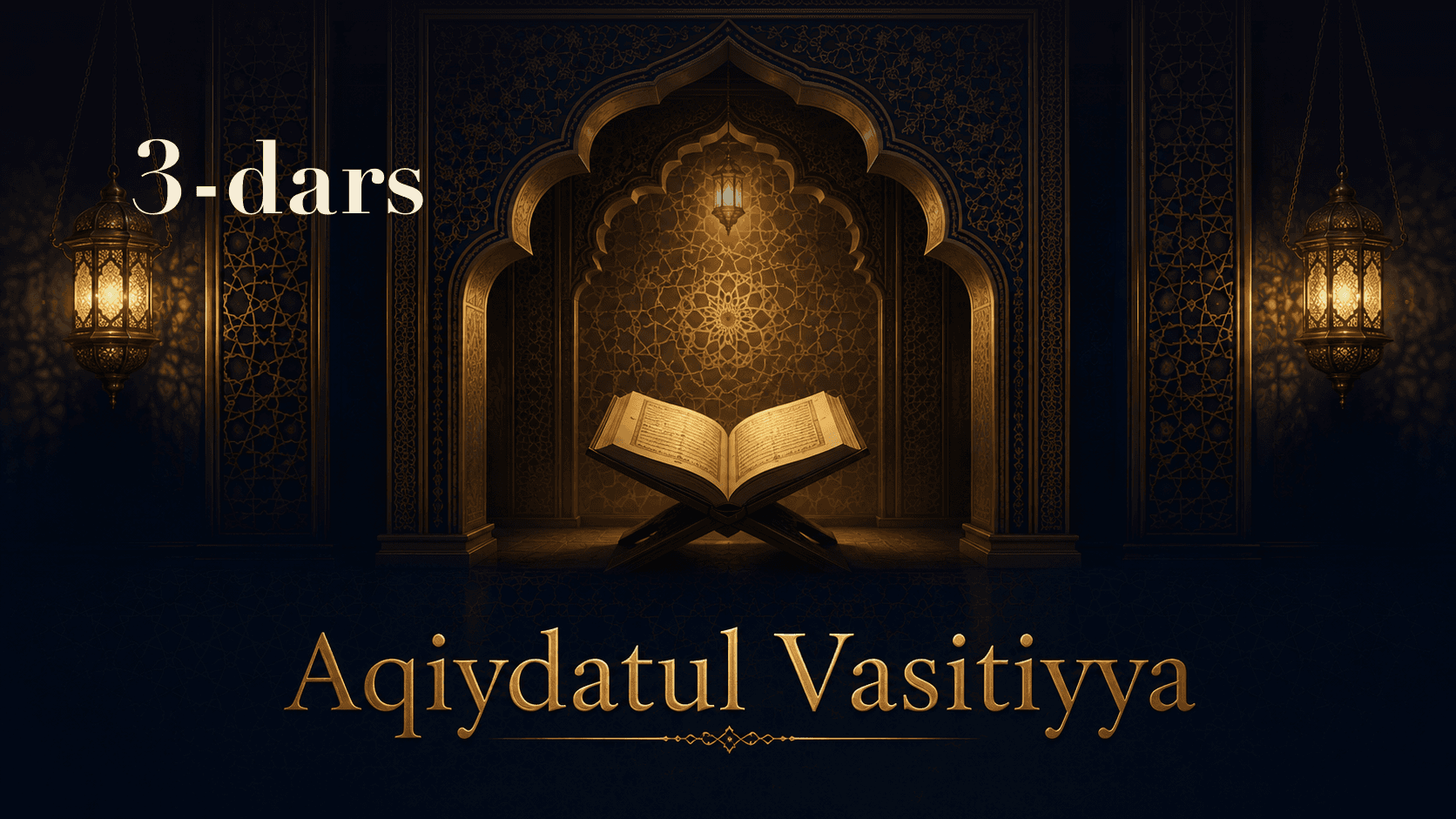 Aqiydatul Vasitiyya 3-dars
