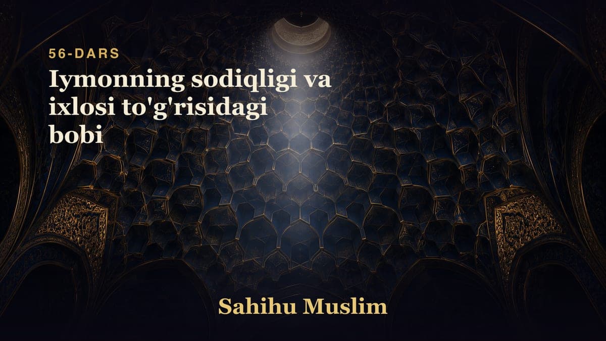 56 Iymonning sodiqligi va ixlosi to'g'risidagi bobi