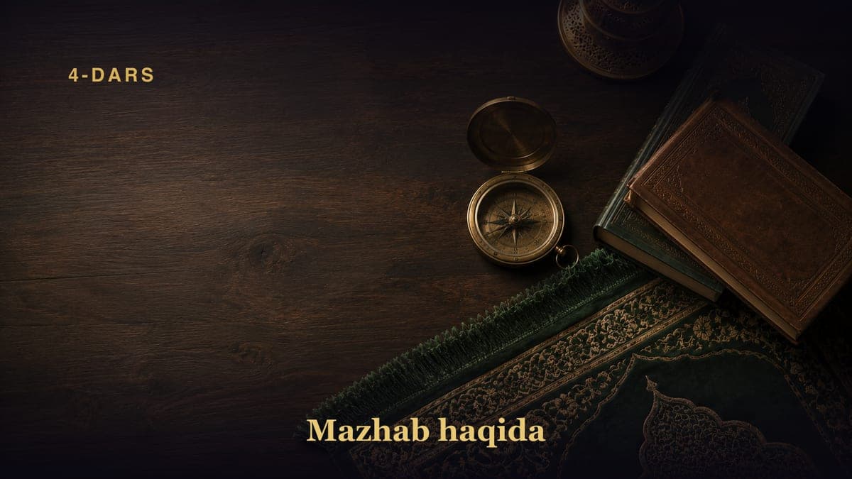 Mazhab haqida — 4-dars