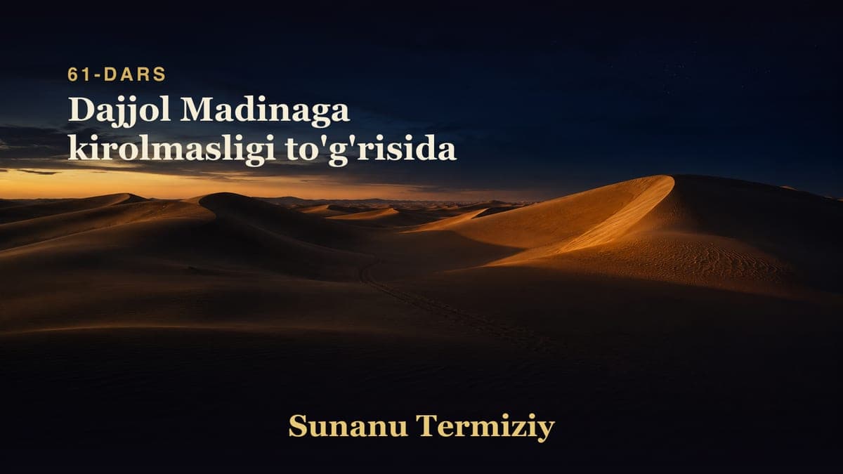 61 Dajjol Madinaga kirolmasligi to'g'risida